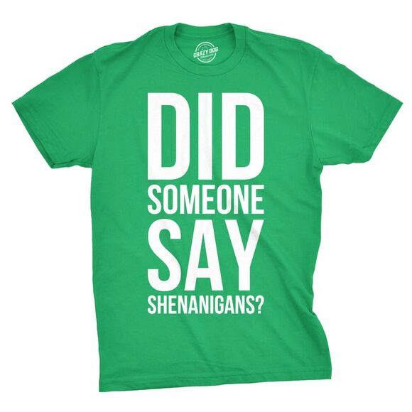Mens Did Someone Say Shenanigans Funny Saint St Patricks Day Shamrock T Shirt - Picture 1 of 4